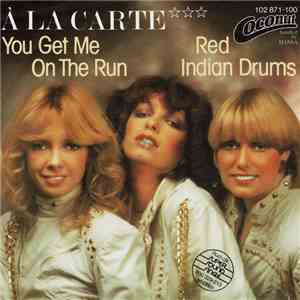 À La Carte - You Get Me On The Run mp3 album