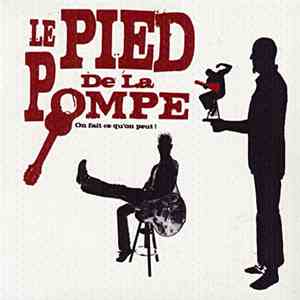 Le Pied De La Pompe - On Fait Ce Qu'on Peut mp3 album