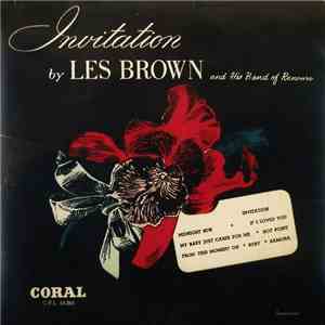Les Brown And His Band Of Renown - Invitation By Les Brown And His Band Of Renown mp3 album