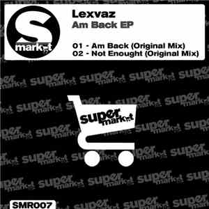 Lexvaz - Am Back EP mp3 album