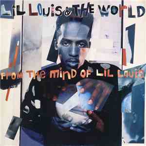 Lil' Louis & The World - From The Mind Of Lil Louis mp3 album