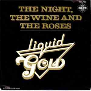 Liquid Gold - The Night, The Wine And The Roses mp3 album
