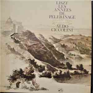 Liszt - Aldo Ciccolini - Les Années De Pèlerinage - Deuxième Année "L'Italie" mp3 album