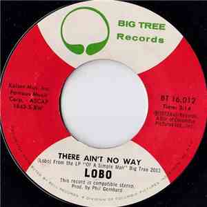 Lobo  - There Ain't No Way / Love Me For What I Am mp3 album