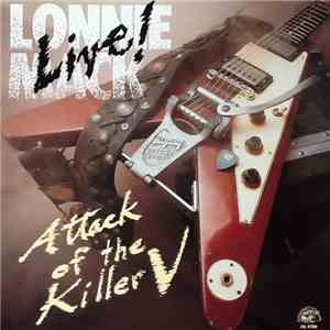 Lonnie Mack - Live Attack Of The Killer V mp3 album