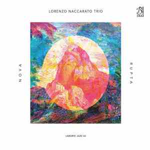 Lorenzo Naccarato Trio - Nova Rupta mp3 album