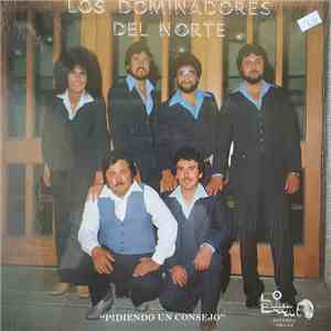 Los Dominadores Del Norte - Pidiendo Un Consejo mp3 album
