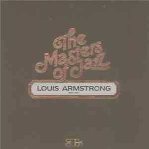 Louis Armstrong - The Masters Of Jazz - Louis Armstrong - 1900 - 1971 mp3 album