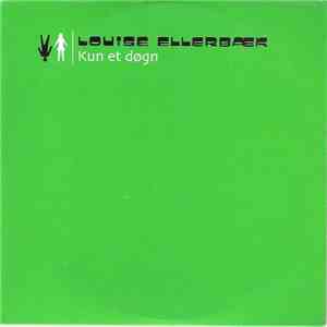 Louise Ellerbæk - Kun Et Døgn mp3 album