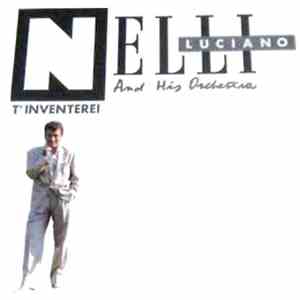 Luciano Nelli - T'inventerei mp3 album