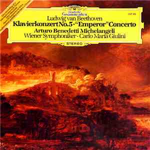 Ludwig Van Beethoven - Arturo Benedetti Michelangeli, Wiener Symphoniker ∙ Carlo Maria Giulini - Klavierkonzert No. 5 ∙ "Emperor" Concerto mp3 album