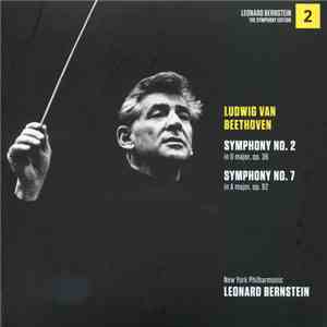Ludwig van Beethoven - New York Philharmonic, Leonard Bernstein - Symphony No. 2 - Symphony No. 7 mp3 album