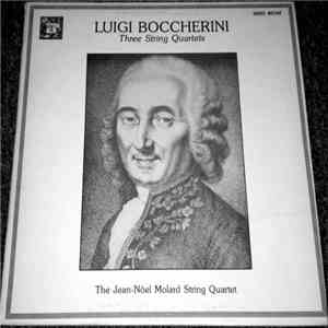 Luigi Boccherini / The Jean-Nöel Molard String Quartet - Three String Quartets mp3 album