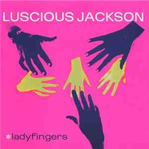 Luscious Jackson - Ladyfingers mp3 album