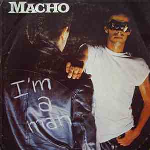 Macho - I'm A Man mp3 album