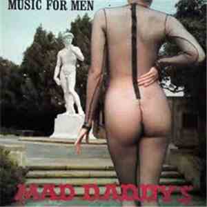 Mad Daddys - Music For Men mp3 album