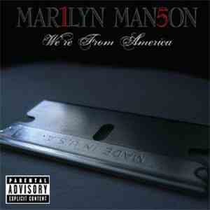 Mar1lyn Man5on - We're From America mp3 album