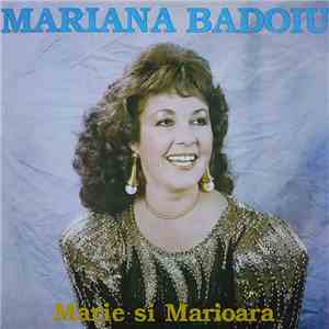 Mariana Badoiu - Mărie Și Mărioară mp3 album