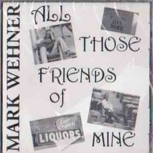 Mark Wehner - All Those Friends Of Mine mp3 album