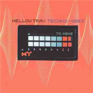 Mellow Trax - Techno Vibes mp3 album