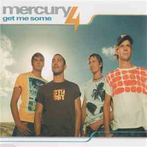 Mercury4 - Get Me Some mp3 album