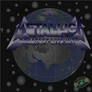 Metallica - Greatest Live Hits mp3 album