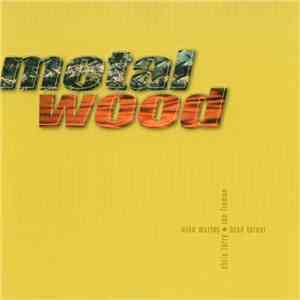 Metalwood - Metalwood mp3 album