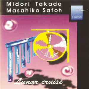 Midori Takada & Masahiko Satoh - Lunar Cruise mp3 album