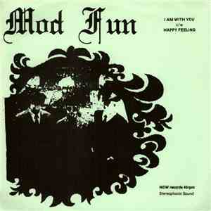 Mod Fun - I Am With You c/w Happy Feeling mp3 album