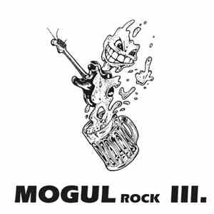 Mogul Rock - Mogul Rock III. mp3 album