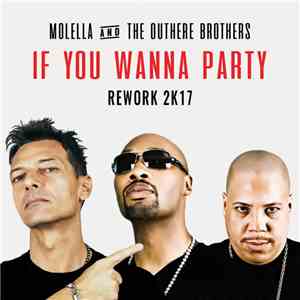 Molella And The Outhere Brothers - If You Wanna Party (Rework 2K17) mp3 album