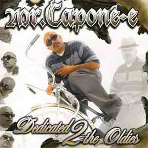 Mr. Capone-E - Dedicated 2 The Oldies mp3 album