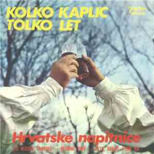 Muški Oktet Uz Tamburaški Zbor RTV Zagreb - "Kolko Kaplic, Tolko Let" - Hrvatske Napitnice mp3 album