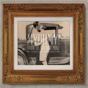 My Oh My! - Your Heart Not Mine mp3 album