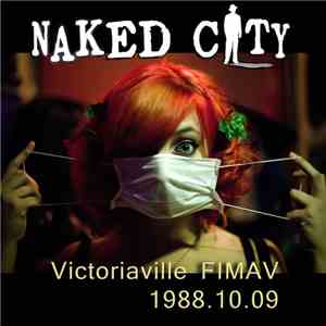 Naked City - Victoriaville FIMAV 1988.10.09 mp3 album