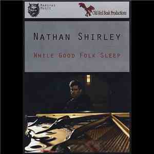 Nathan Shirley - While Good Folk Sleep mp3 album