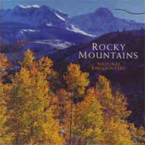 Natural Encounters - Rocky Mountains mp3 album