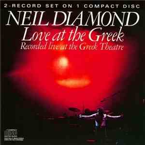 Neil Diamond - Love At The Greek - Recorded Live At The Greek Theatre mp3 album