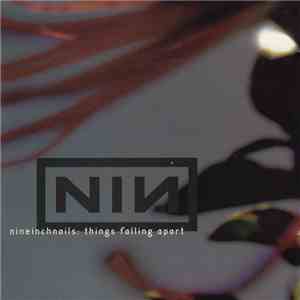 Nine Inch Nails - Things Falling Apart mp3 album
