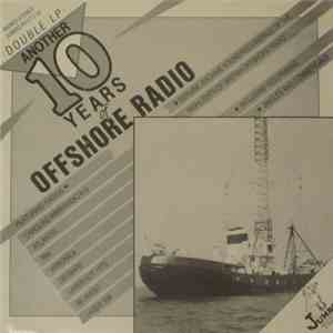 No Artist - Another 10 Years Of Offshore Radio mp3 album