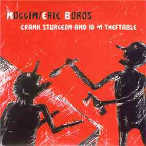 Noggin / Eric Boros / Crank Sturgeon And Id M Theft Able - Noggin / Eric Boros / Crank Sturgeon And Id M Theft Able mp3 album
