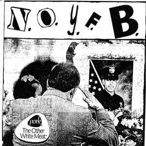 N.O.Y.F.B. / Hatebox - Pork: The Other White Meat / Sonic Hatred 98 mp3 album