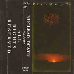 Nuclear Death  - Freedom ? mp3 album