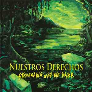 Nuestros Derechos - Struggling with the Dark mp3 album