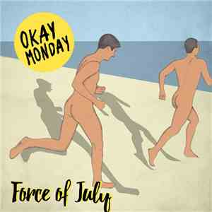 Okay Monday - Force Of July mp3 album