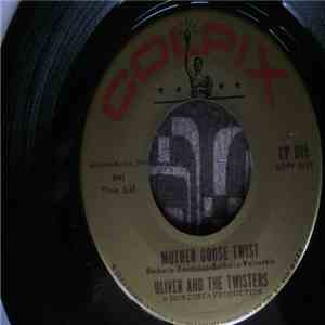 Oliver And The Twisters - Mother Goose Twist / Locomotion Twist mp3 album