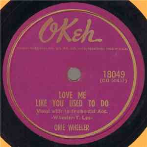 Onie Wheeler - Love Me Like You Used To Do / Little Mama mp3 album