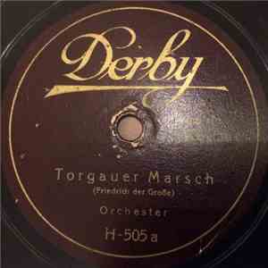 Orchester Carl Woitschach - Torgauer Marsch / Hohenfriedberger Marsch mp3 album