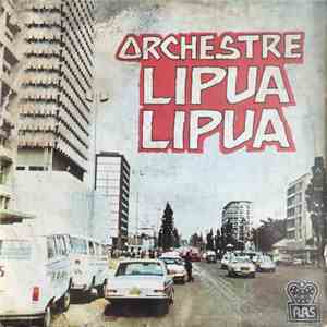 Orchestre Lipua Lipua - Orchestre Lipua Lipua mp3 album