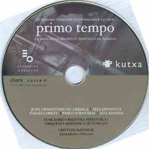 Orquesta Sinfónica de Euskadi - Primo Tempo -25 Años de la Orquesta Sinfónica de Euskadi mp3 album